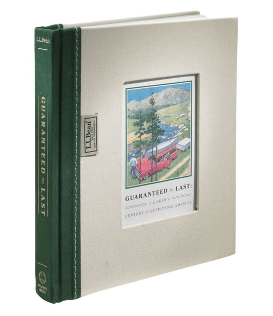 Guaranteed to Last: L.L.Bean's Century of Outfitting America, by Jim Gorman - US 6219
